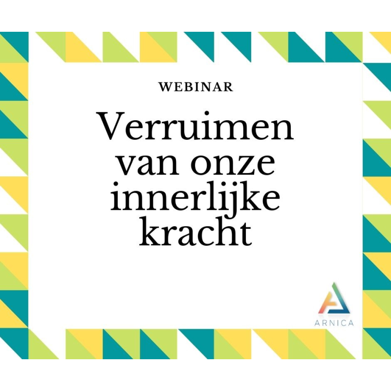 Webinar Verruimen van onze innerlijke kracht